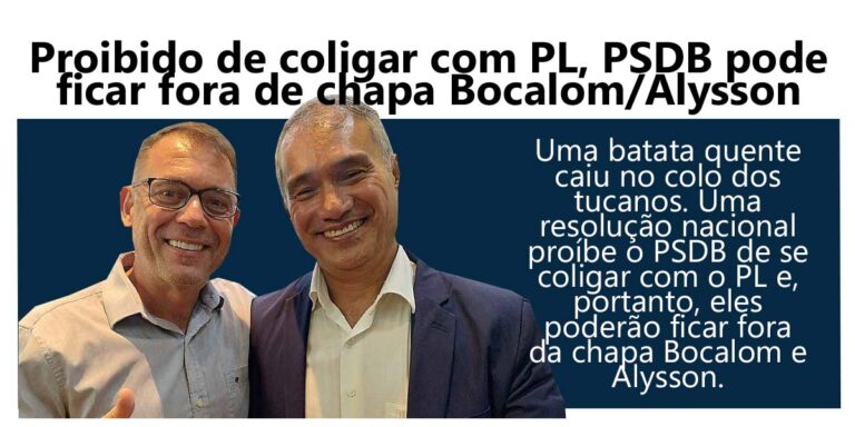 Proibido de coligar com PL, PSDB pode ficar fora de chapa Bocalom/Alysson