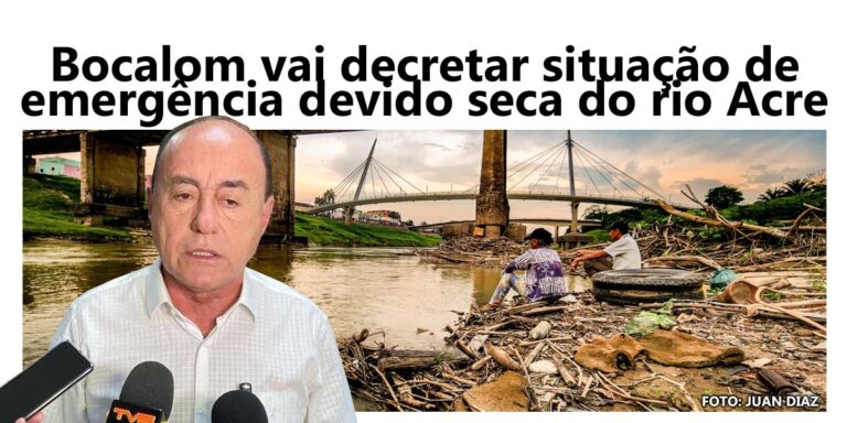 Prefeito Bocalom vai decretar situação de emergência por causa da seca do rio Acre