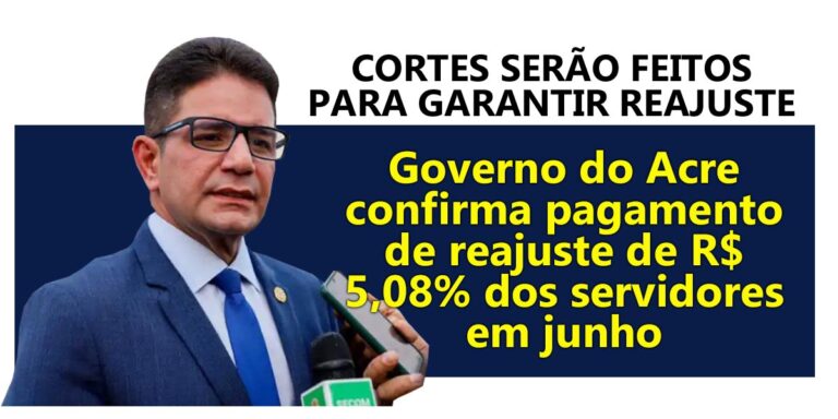 Governo do Acre confirma pagamento de reajuste de R$ 5,08% dos servidores em junho