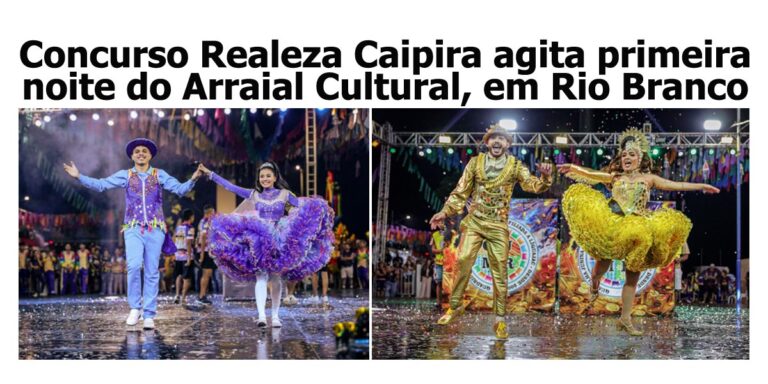 Concurso Realeza Caipira agita primeira noite do Arraial Cultural