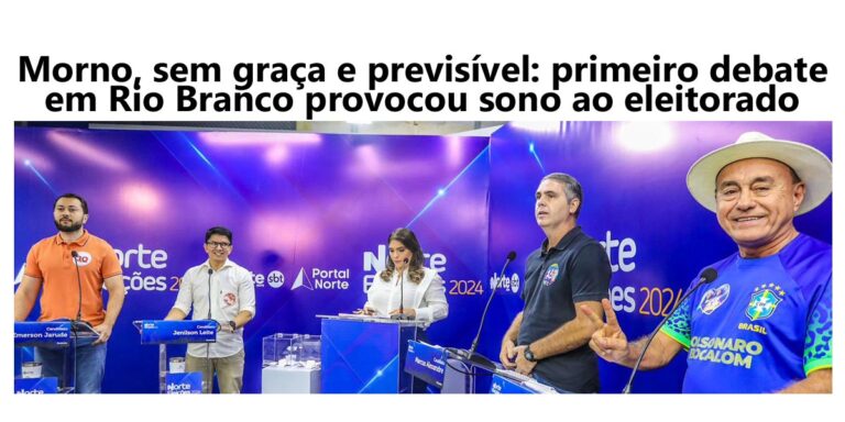Morno, sem graça e previsível: primeiro debate em Rio Branco provocou sono ao eleitorado