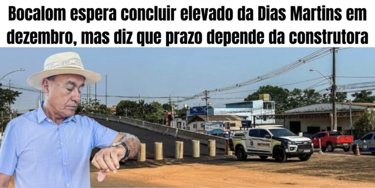 Bocalom espera concluir elevado da Dias Martins em dezembro, mas diz que prazo depende da construtora