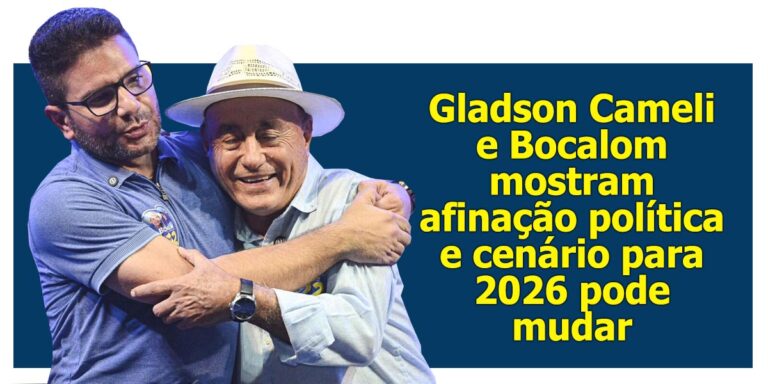 Gladson e Bocalom mostram afinação política e cenário para 2026 pode mudar