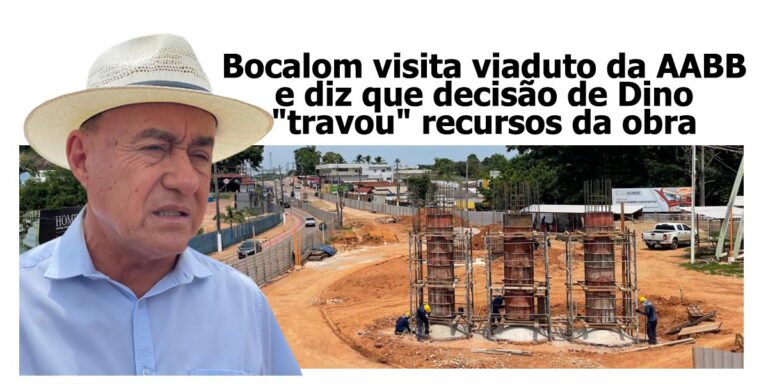 Bocalom visita viaduto da AABB e diz que decisão de Dino “travou” recursos da obra