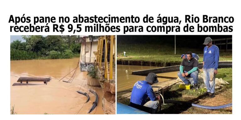 Após pane no abastecimento de água, Rio Branco receberá mais de R$ 9,5 milhões para aquisição de bombas