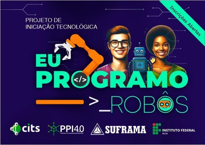 Ifac abre inscrições para curso do projeto de iniciação tecnológica “Eu Programo Robôs”