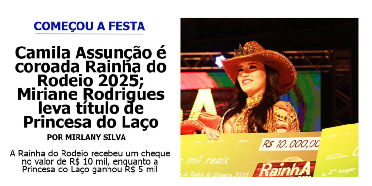 Camila Assunção é coroada Rainha do Rodeio 2025; Miriane Rodrigues leva título de Princesa do Laço