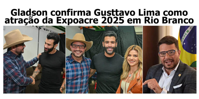 Gladson confirma Gusttavo Lima como atração da Expoacre 2025 em Rio Branco