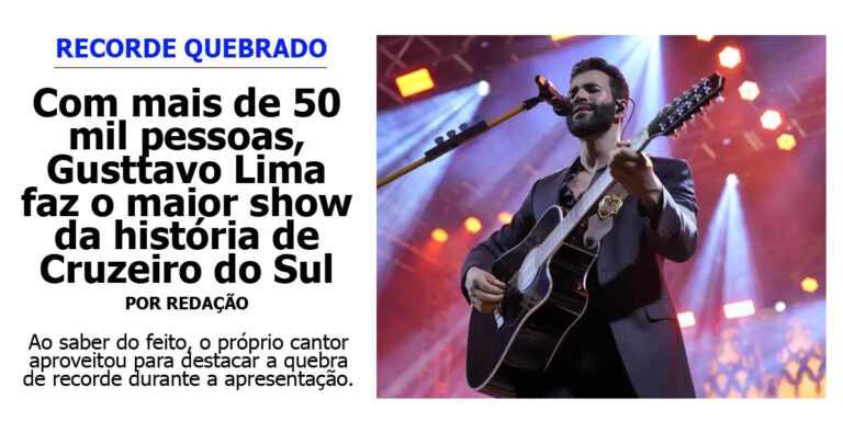 Recorde quebrado: Gusttavo Lima faz o maior show da história de Cruzeiro do Sul