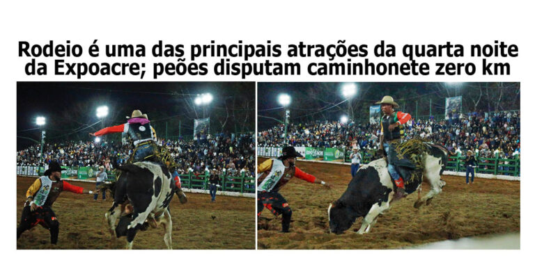 Rodeio é uma das principais atrações da quarta noite da Expoacre; peões disputam caminhonete zero km
