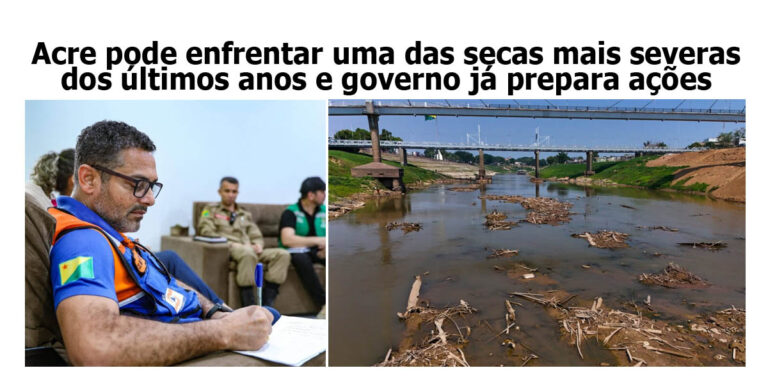Acre pode enfrentar uma das secas mais severas dos últimos anos e governo prepara ações