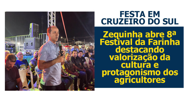 Prefeito Zequinha Lima abre 8ª edição do Festival da Farinha destacando valorização da cultura e protagonismo dos agricultores