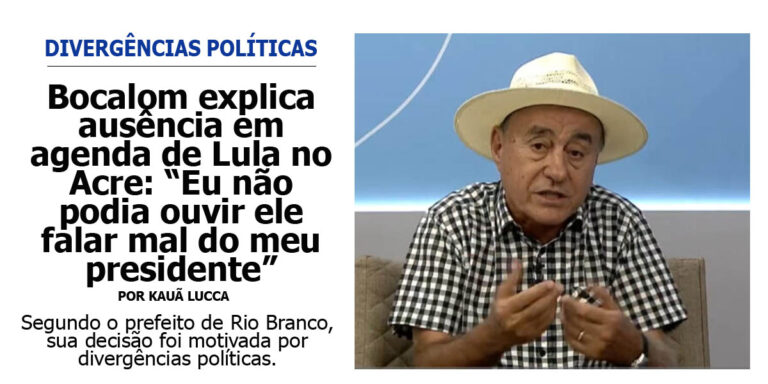 Bocalom explica ausência em agenda de Lula no Acre: “Eu não podia ouvir ele falar tanto mal do meu presidente”