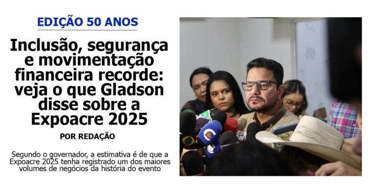 Governador destaca sucesso da edição de 50 anos da Expoacre em coletiva de imprensa