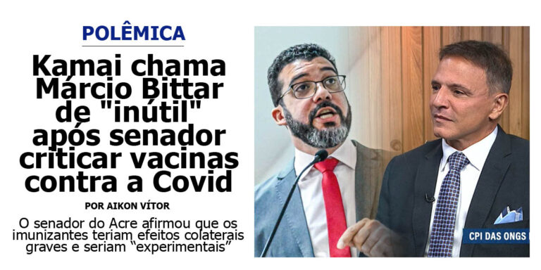 Kamai chama Márcio Bittar de “inútil” após senador criticar vacinas contra a Covid