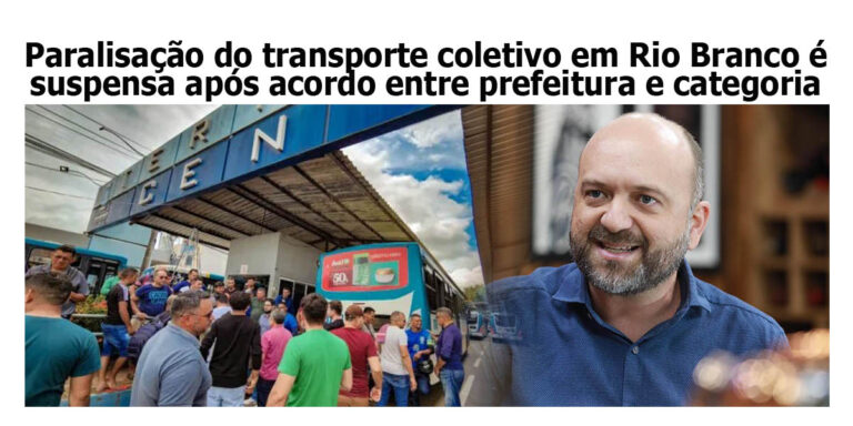 Paralisação do transporte coletivo em Rio Branco é suspensa após acordo entre prefeitura e categoria